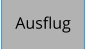Ausflug