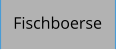 Fischboerse
